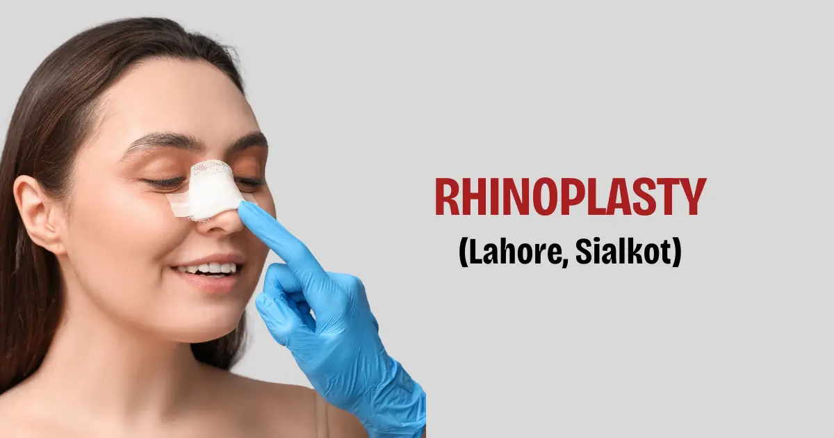 Rhinoplasty in Sialkot